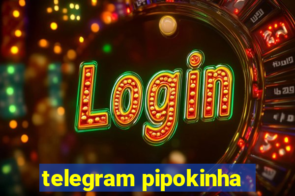 telegram pipokinha